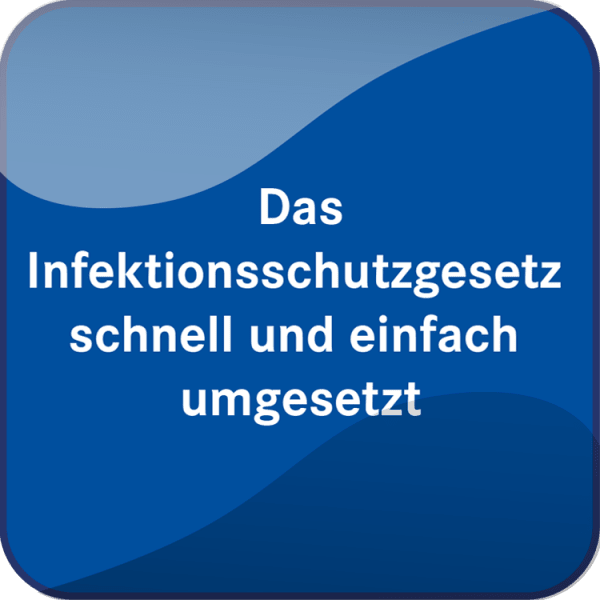 Das Infektionsschutzgesetz schnell & einfach umgesetzt - Online