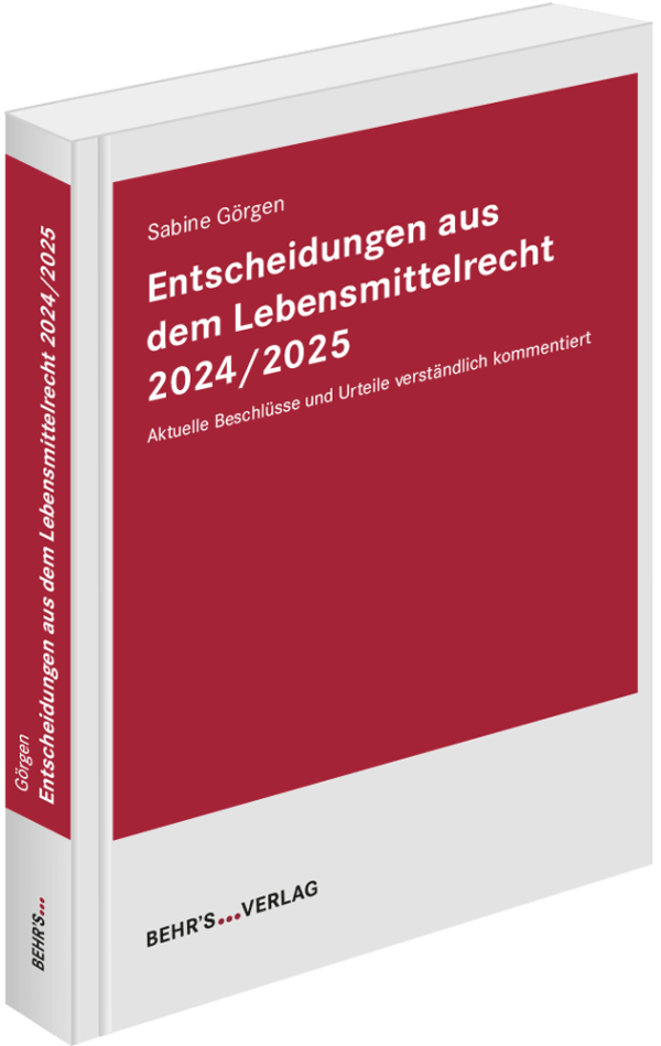 Entscheidungen aus dem Lebensmittelrecht 2024/2025