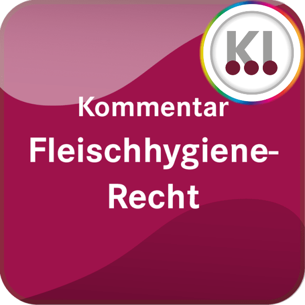 Kommentar Fleischhygiene-Recht - Online Version