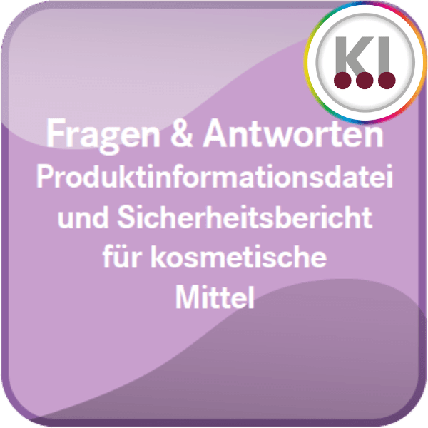 Produktinformationsdatei & Sicherheitsbericht für kosmetische Mittel