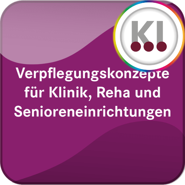 Verpflegungskonzepte für Klinik, Reha & Senioreneinrichtungen