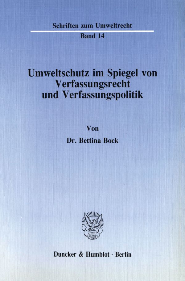 Umweltschutz im Spiegel von Verfassungsrecht und