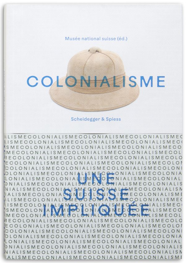 Colonialisme – une Suisse impliquée