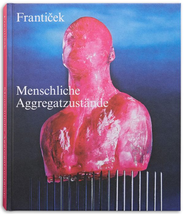 Frantiček – Menschliche Aggregatzustände