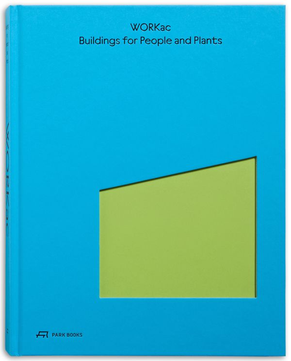 Buildings for People and Plants by WORKac