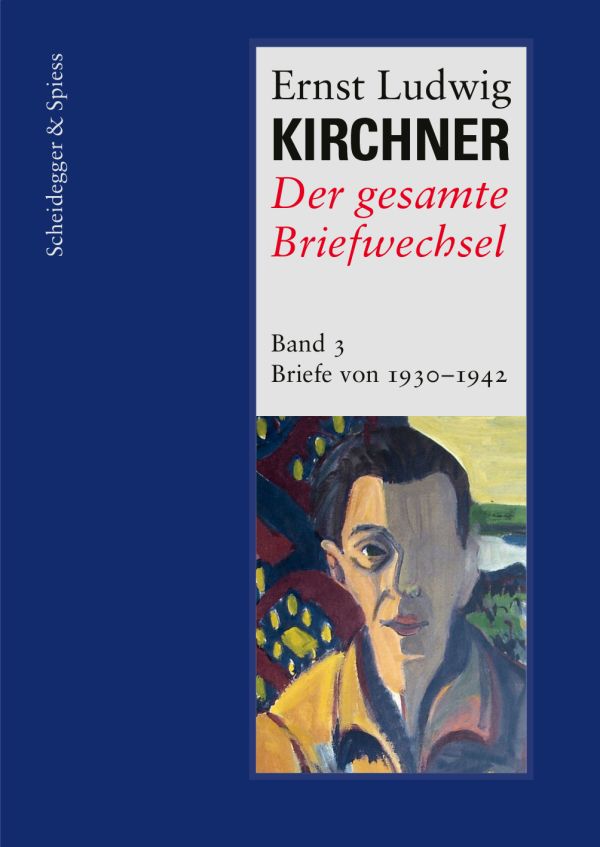 Ernst Ludwig Kirchner. Der gesamte Briefwechsel