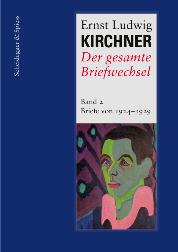 Ernst Ludwig Kirchner. Der gesamte Briefwechsel