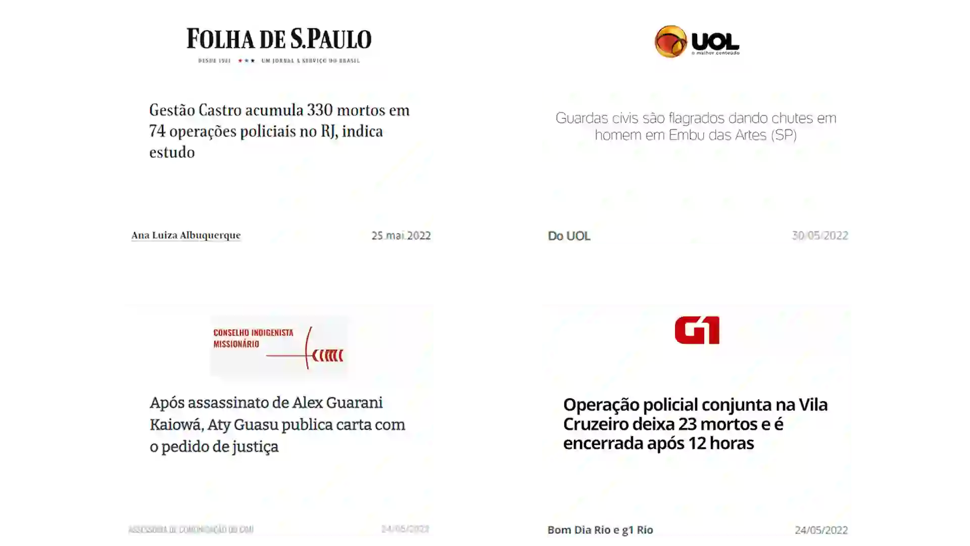 Matérias por: Folha de São Paulo, Uol, Conselho Indígena Missionário e G1.