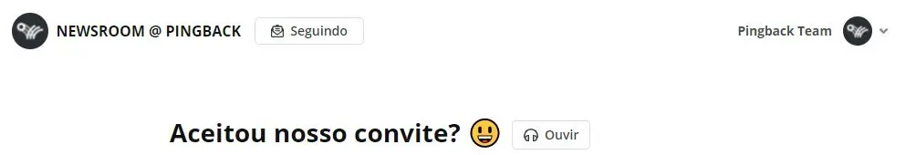 Botão Ouvir, no canal Newsroom da Pingback.