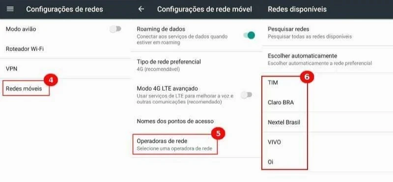 CONFIGURAÇÕES DE REDES &gt; REDES MOVEIS &gt; OPERADORAS DE REDE &gt; PESQUISAR REDES &gt; SELECIONE SUA OPERADORA