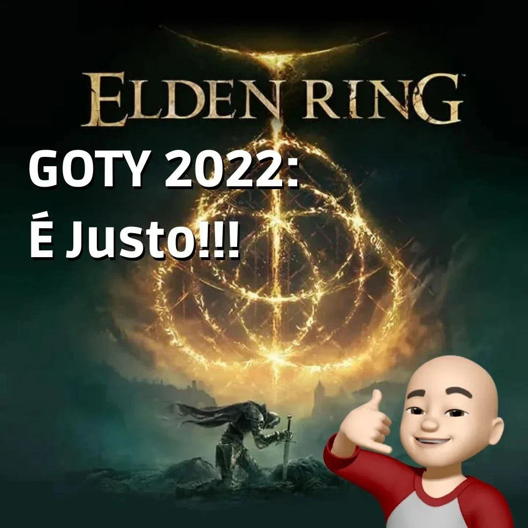 Elden Ring GOTY 2022: É Justo!!!