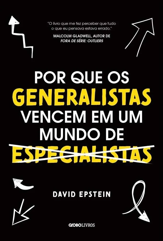 “Por que os generalistas vencem em um mundo de especialistas” - David Epstein