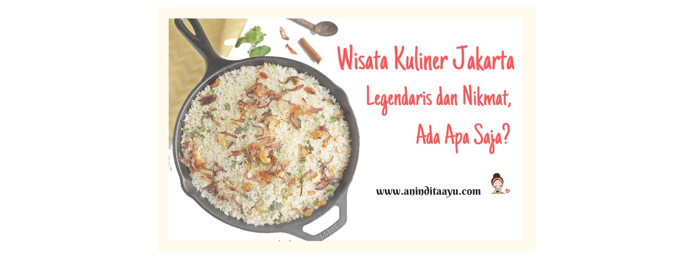 Wisata Kuliner Jakarta Legendaris Dan Nikmat Ada Apa Saja