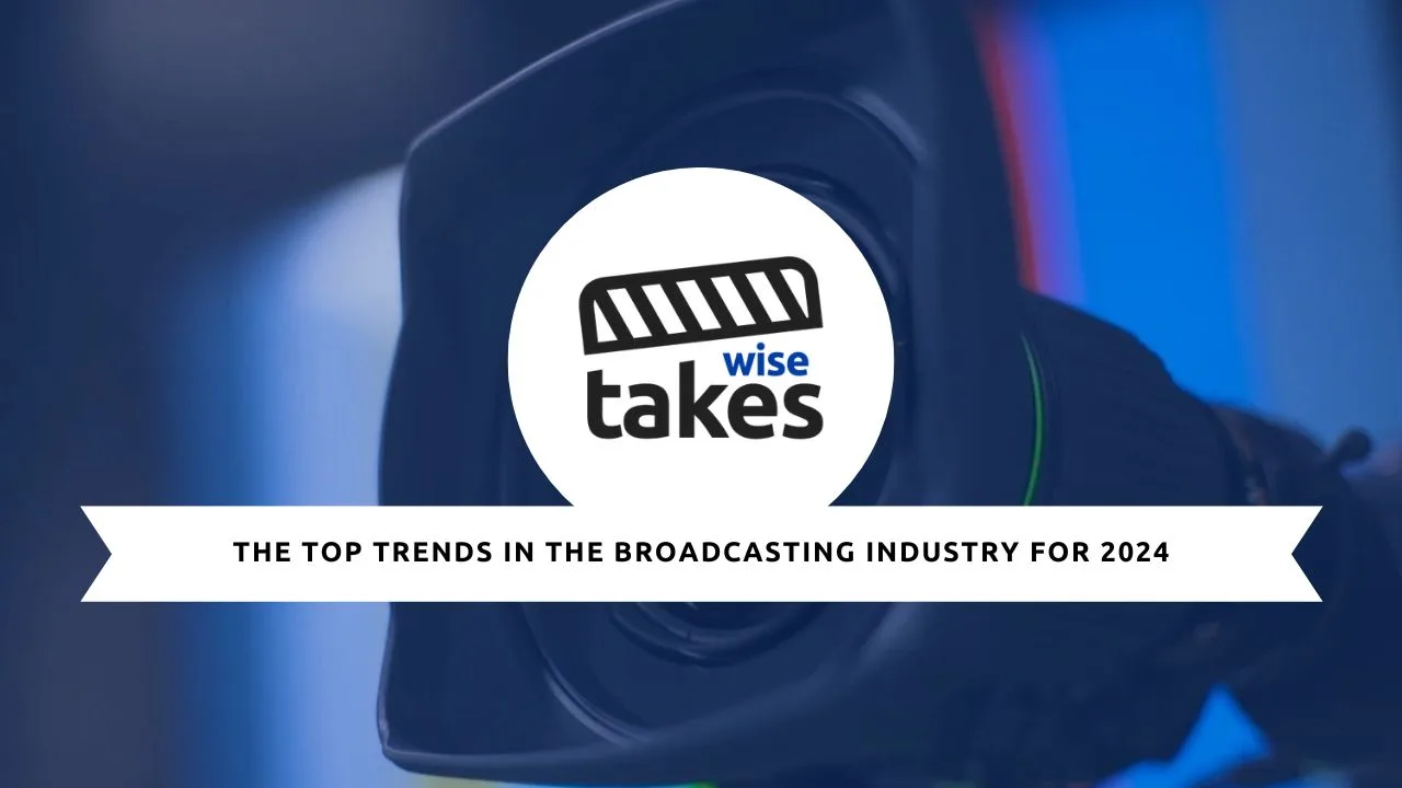 <p>The top trends in the broadcasting industry for 2024</p>
