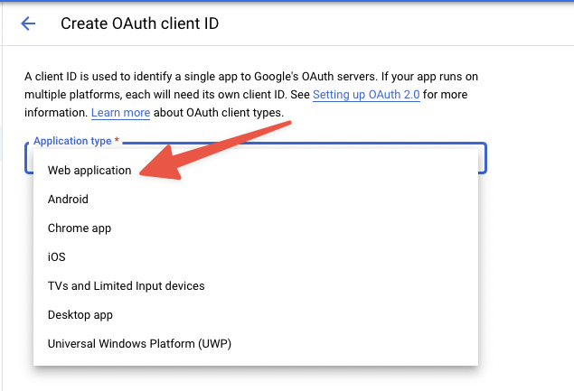 Web application is the type of OAuth credential we're generating