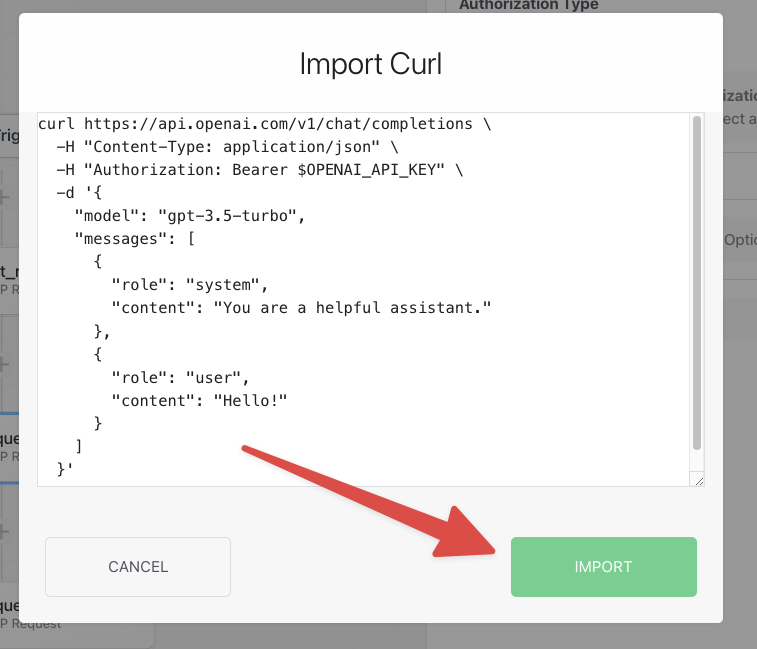 The image shows a dialog box titled "Import Curl" within Pipedream's interface, where a cURL command is ready to be imported. The cURL command includes the API endpoint 'https://api.openai.com/v1/chat/completions', headers for 'Content-Type' and 'Authorization', and a JSON payload specifying a model 'gpt-3.5-turbo' with a series of messages. A red arrow points towards the 'IMPORT' button, indicating that clicking this will import the cURL command into the Pipedream workflow. The 'CANCEL' button is also visible for opting not to proceed with the import.