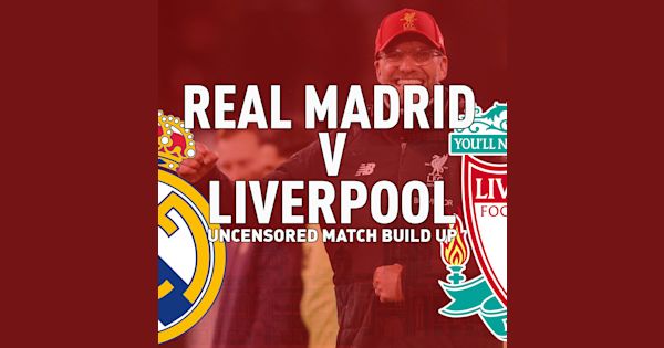 Real Madrid v Liverpool | CL Final | Uncensored Match ...