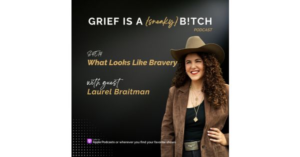 Laurel Braitman, What Looks Like Bravery - Grief is a Sneaky Bitch