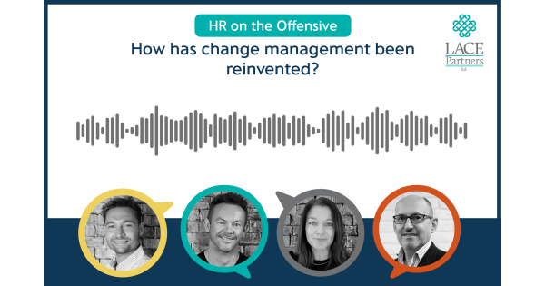 How has change management been reinvented? - LACE Partners