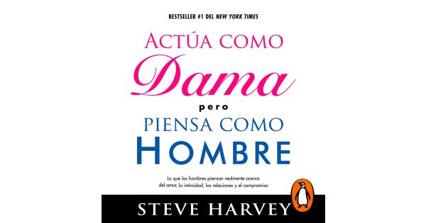 Actúa como dama pero piensa como hombre - Steve Harvey - Penguin Audio