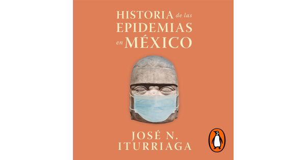Audiolibro: Historia de las epidemias en México - José N. Iturriaga