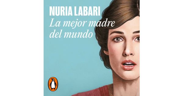 Audiolibro La Mejor Madre Del Mundo De Nuria Labari Penguin Audio Acast 8364