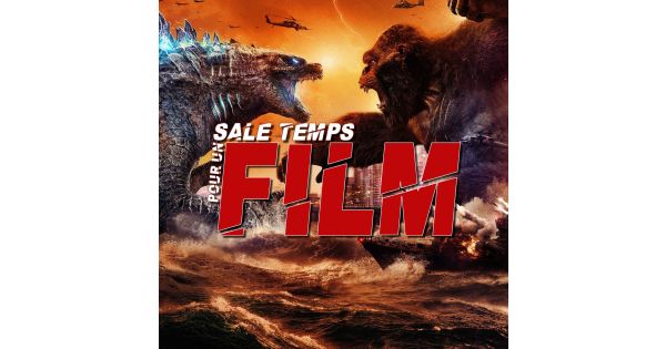 SALE TEMPS POUR UN FILM : GODZILLA VS. KONG - CAPTURE MAG