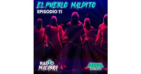 Radio Macabra 11 El Pueblo Maldito Relatos De Horror Historias De Terror Acast 5420