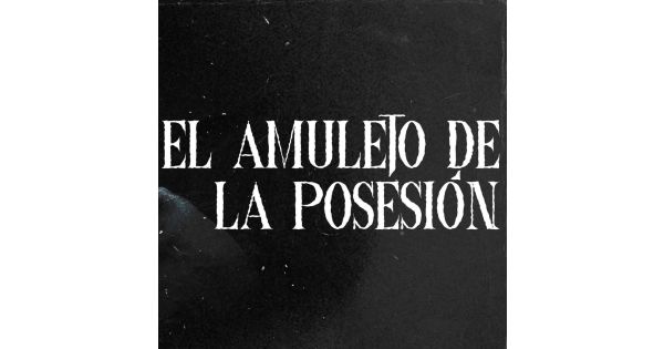 El Amuleto De La Posesión Relatos De Horror Historias De Terror Acast 