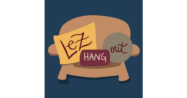 SBG 101: For A Good Time, Call - Lez Hang Out | A Lesbian Podcast | Acast SBG 101: For A Good Time, Call - Lez Hang Out | A Lesbian Podcast | Acast