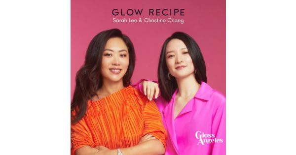 5 - Sarah Lee & Christine Chang, Glow Recipe