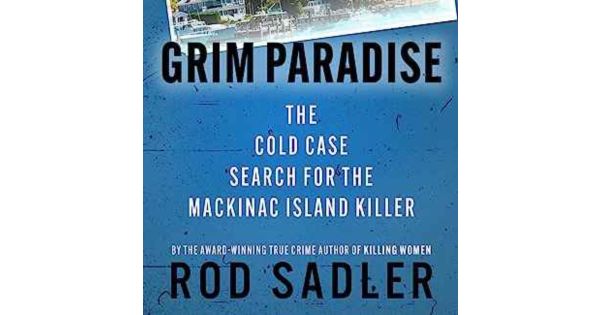 Rod Sadler Grim Paradise Voices Of True Crime Acast 2826