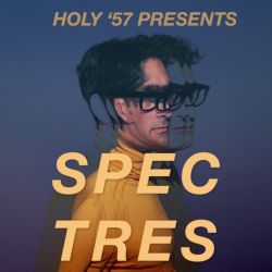 cover art for Holy '57 Presents: Spectres