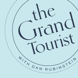 the grand tourist with dan rubinstein