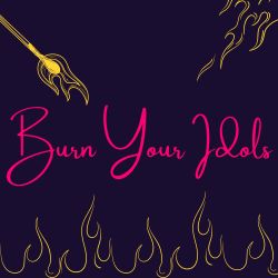 cover art for Burn Your Idols