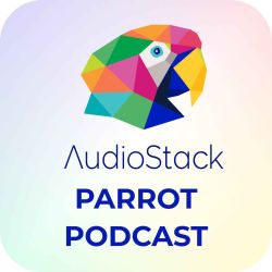 cover art for AudioStack's Parrot Podcast 