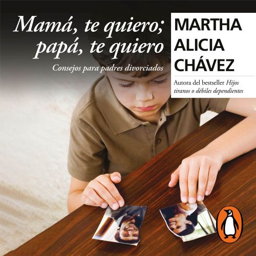 Audiolibro: Consejos para padres divorciados - Martha Alicia Chávez -  Penguin Audio | Acast