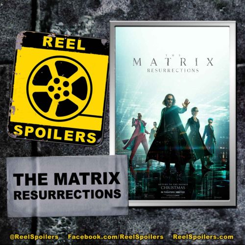 THE MATRIX RESURRECTIONS Starring Keanu Reeves, Carrie-Anne Moss, Jessica  Henwick - Reel Spoilers - Movie Reviews