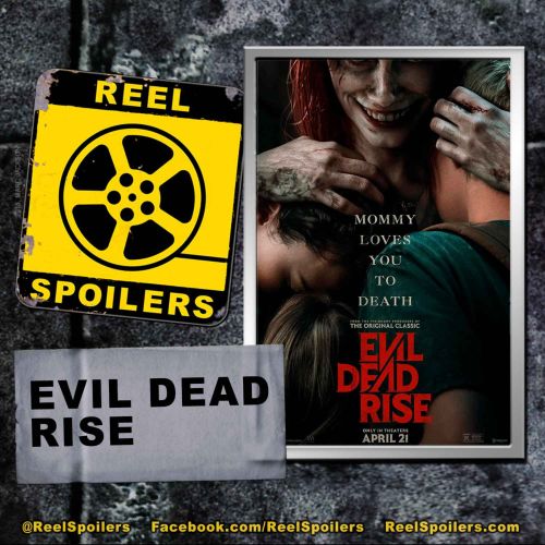 EVIL DEAD RISE Starring Alyssa Sutherland, Lily Sullivan, Morgan