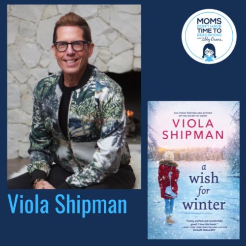 Viola Shipman, A WISH FOR WINTER - Moms Don't Have Time to Read Books