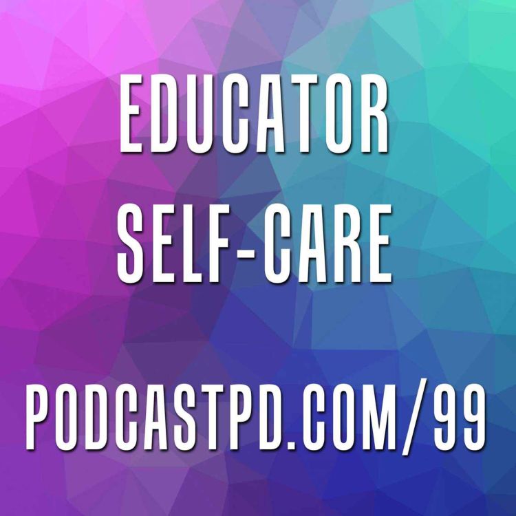 cover art for Educator Self-Care - PPD099