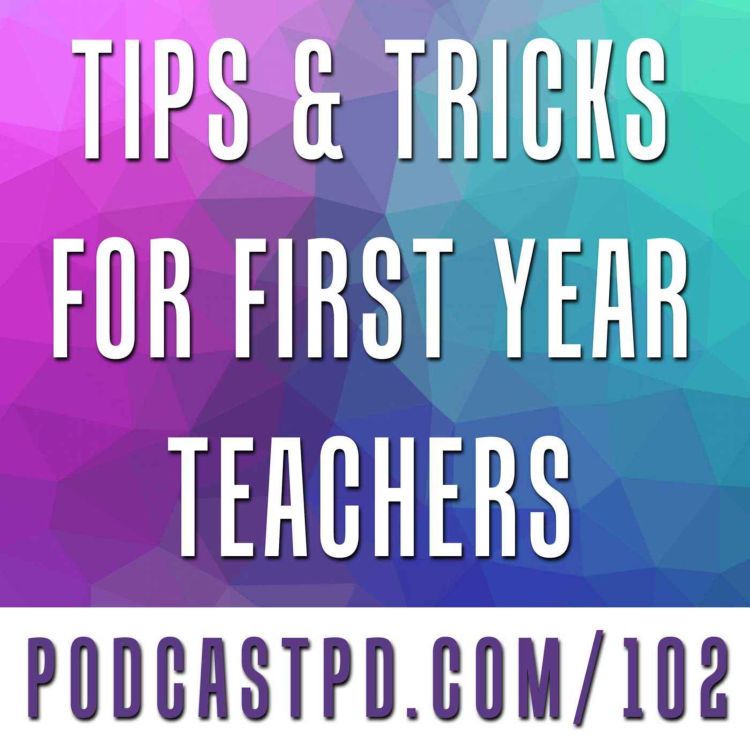 cover art for Tips & Tricks for First-Year Teachers (Part I) - PPD102