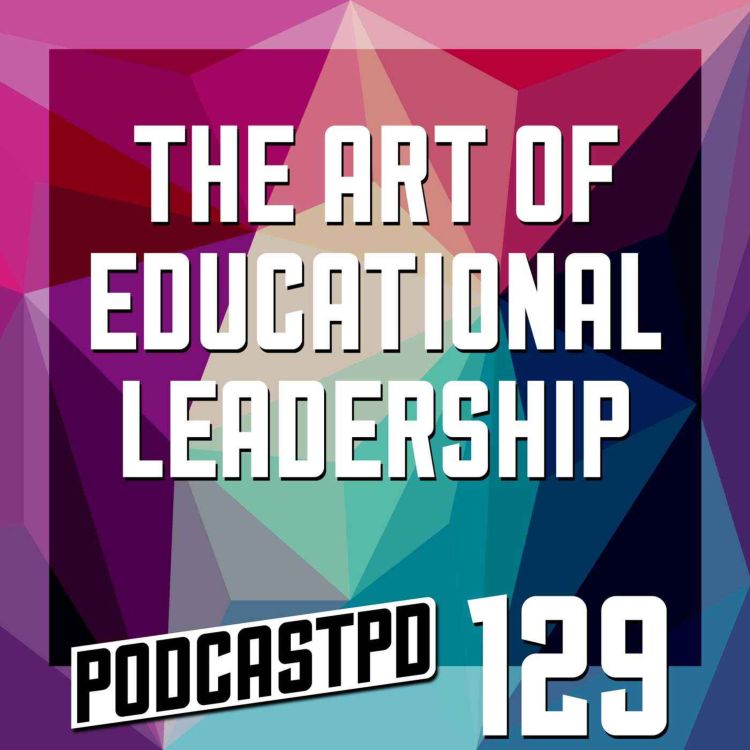 cover art for The Art of Educational Leadership - PPD129