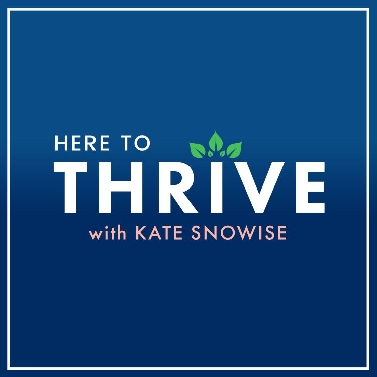 cover art for #1: Introduction to Here to Thrive. What You Can Expect.