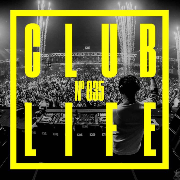 Episode 835 - CLUBLIFE | Acast