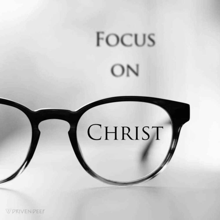 cover art for 195 - Focus on Christ