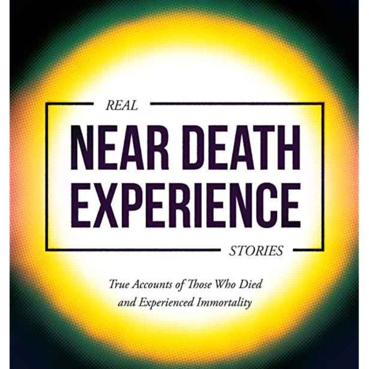 cover art for 231 - Near Death Experience Stories