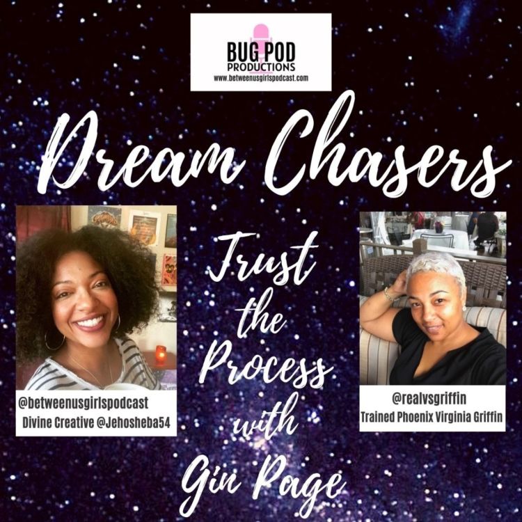 cover art for Dream Chasers: Trust The Process with Gin Page - 1