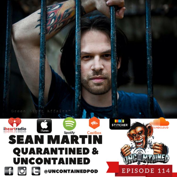 cover art for Episode 114: Sean Martin - Quarantined & Uncontained