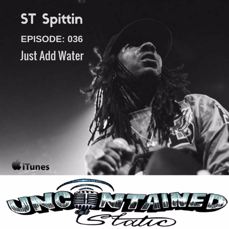 cover art for Episode 036: ST Spittin - Just Add Water